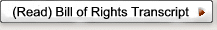 read the transcript of the Bill of Rights